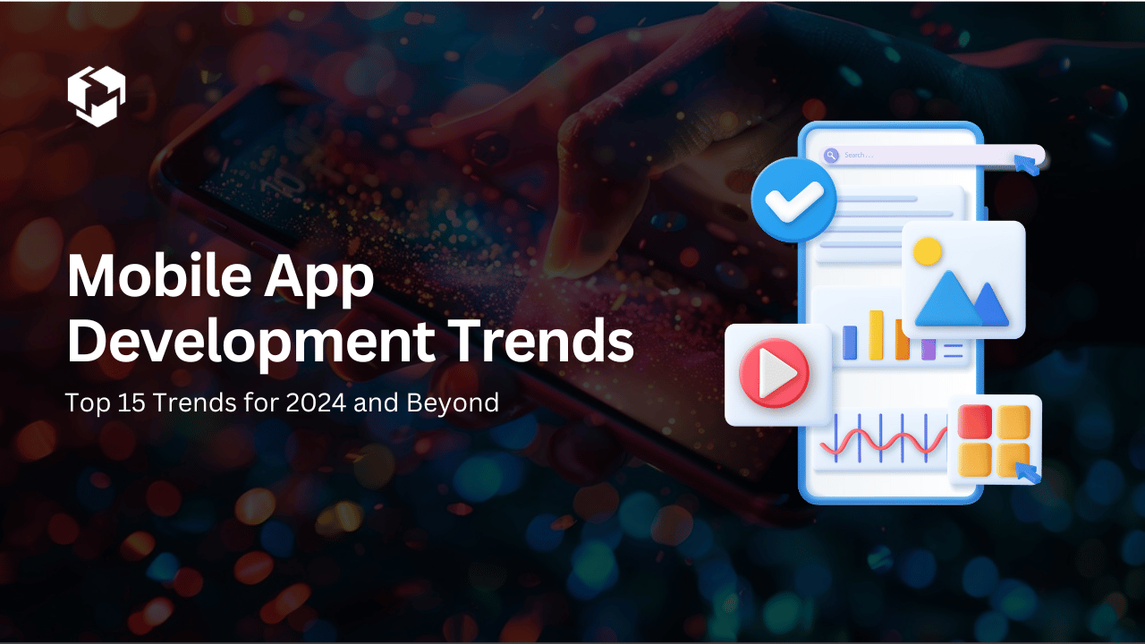 Read more about the article 15 Mobile App Development Trends