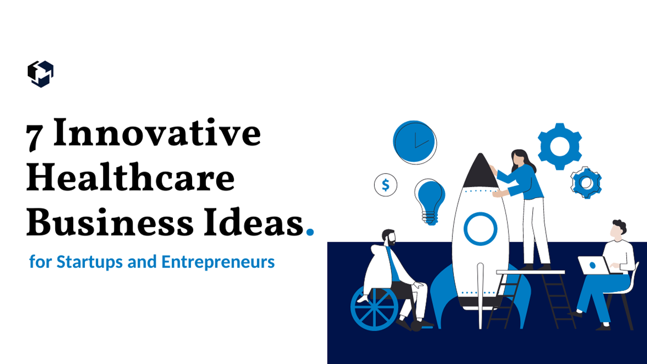 Read more about the article Healthcare Business Ideas for Startups and Entrepreneurs